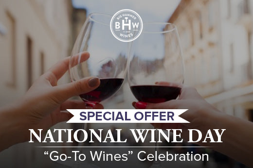 National Wine Day Go-To Wines Celebration