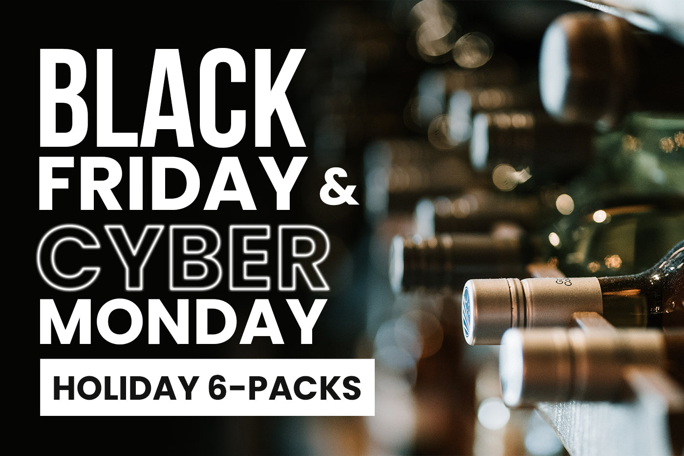 wine specials black friday cyber monday holiday 6 packs