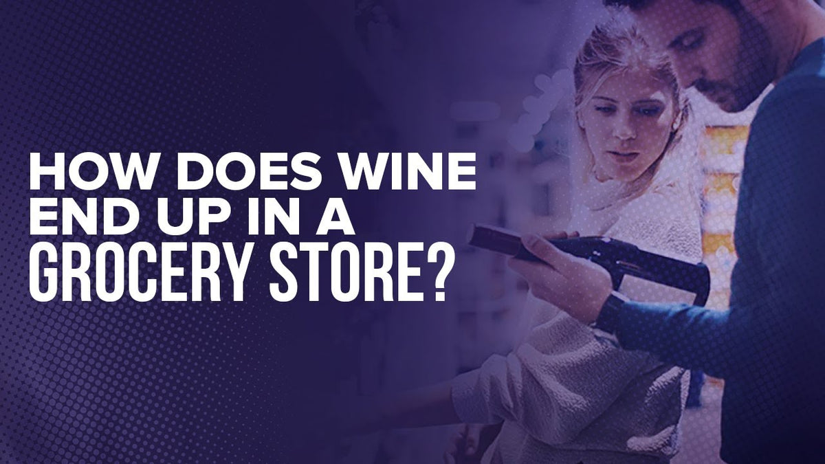Couple looking at a wine bottle in a store aisle, text "How does wine end up in a grocery store?"