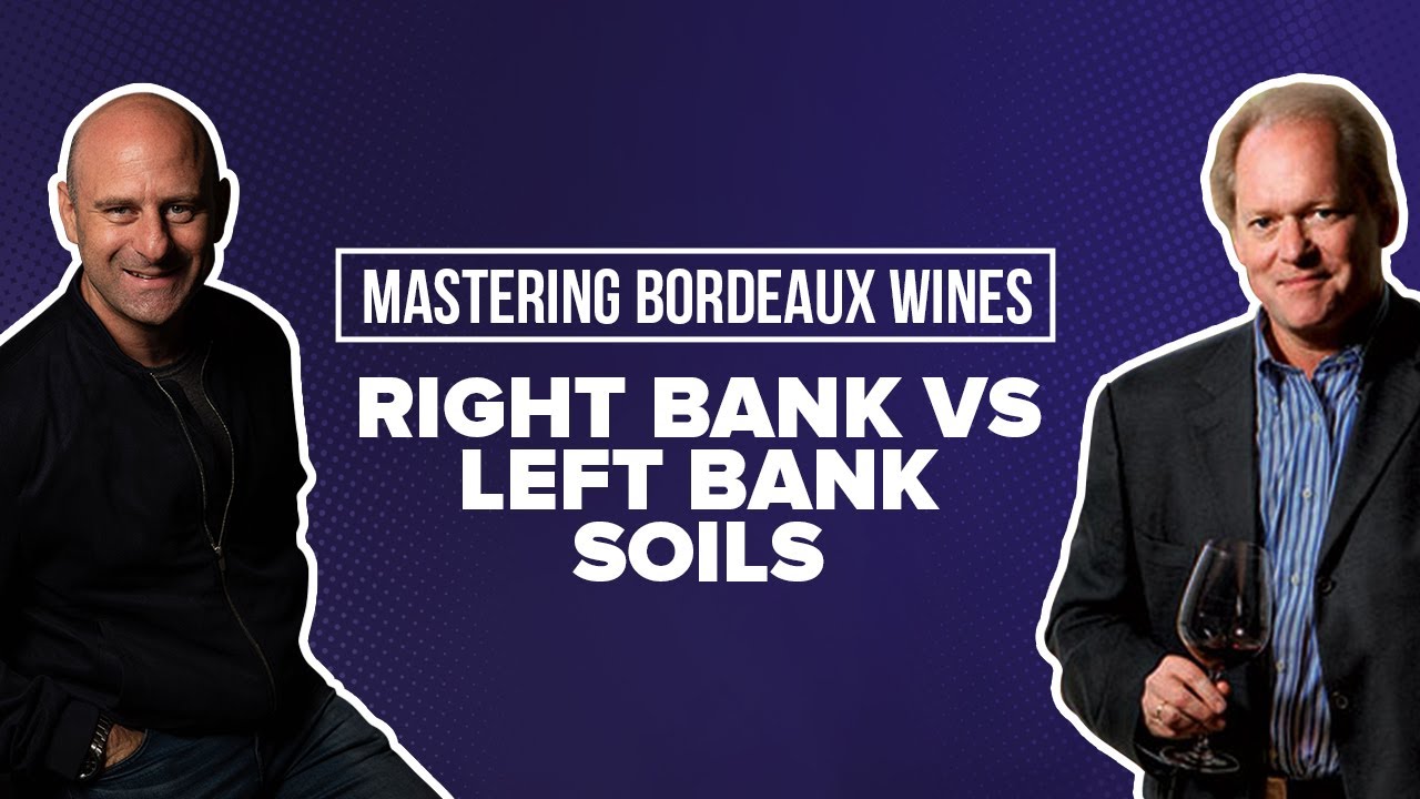 Mastering Bordeaux Wines: Right Bank vs Left Bank Soils