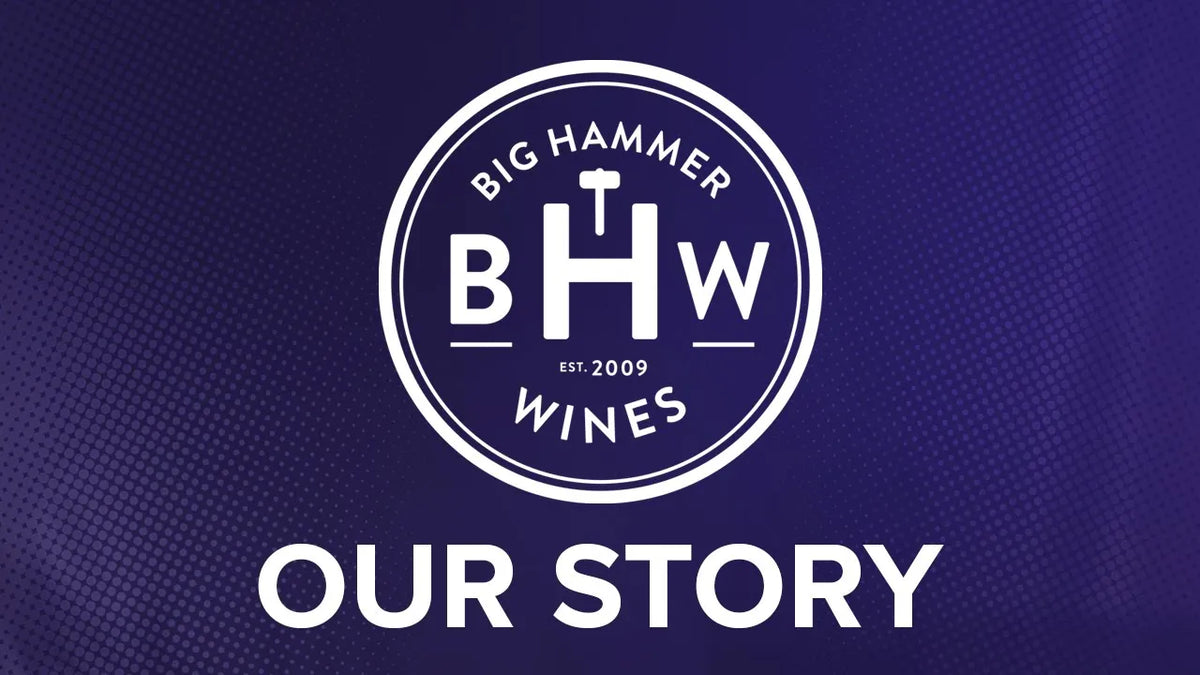 Graphic reading "Our Story" beneath the Big Hammer Wines logo on a purple background