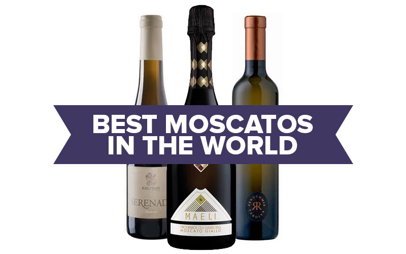Best Moscatos In The World