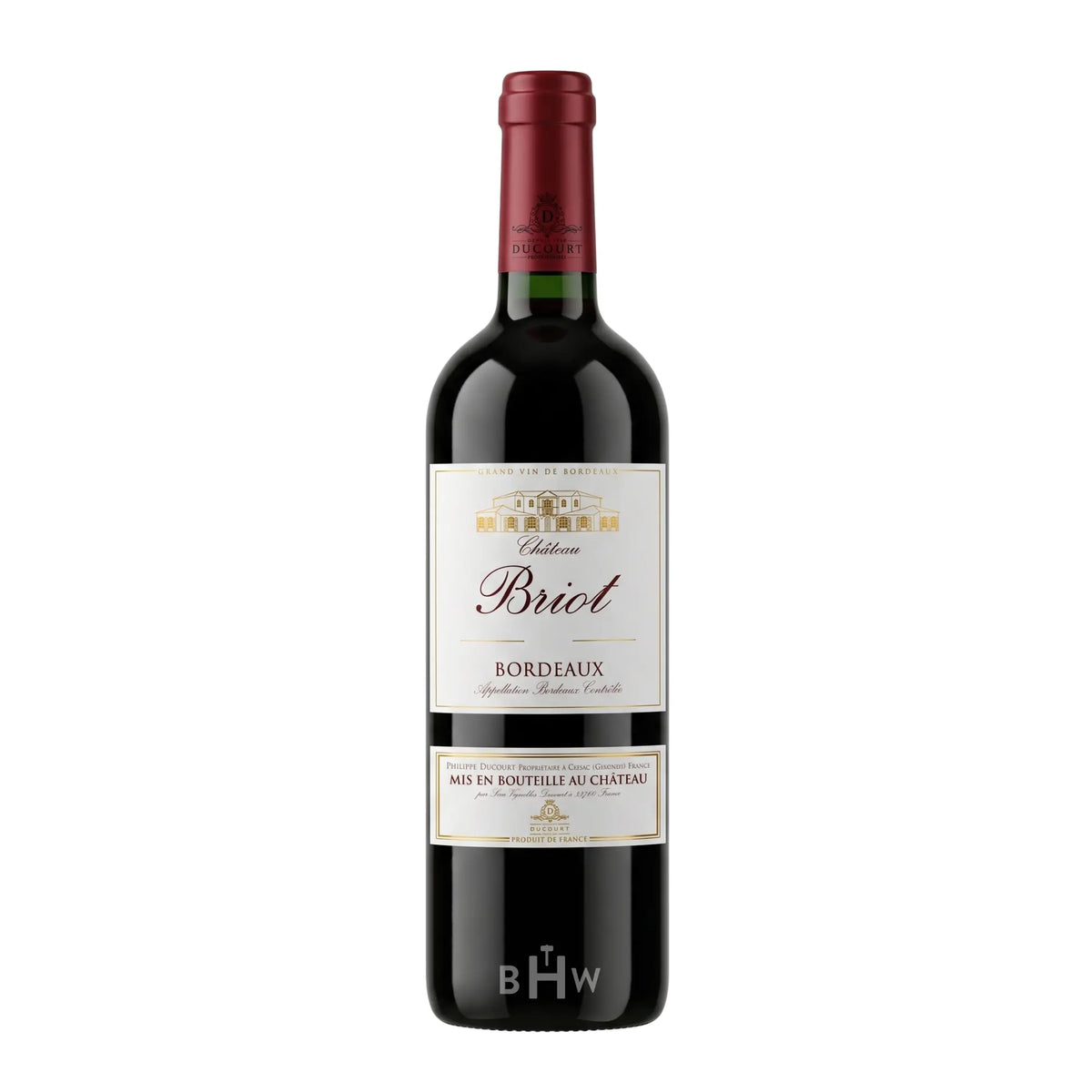 Bottle of 2022 Château Briot Bordeaux Rouge featuring a classic white label with gold trim, a red script name, and a red capsule, curated by Big Hammer Wines.