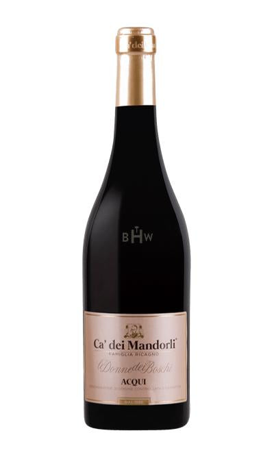 Vignaioli Red 2018 Ca' dei Mandorli Brachetto d'Acqui 'Le Donne dei Boschi'