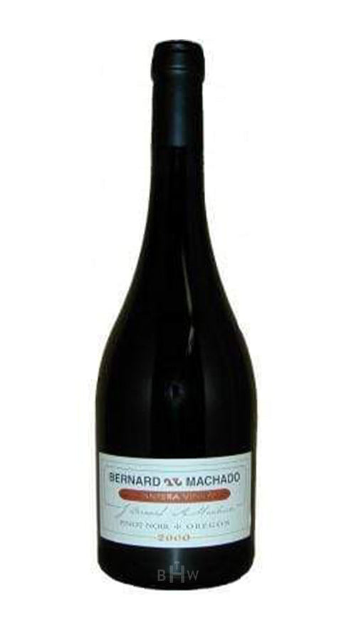bighammerwines.com Red Bernard Machado 2000 Pinot Noir Willamette Valley